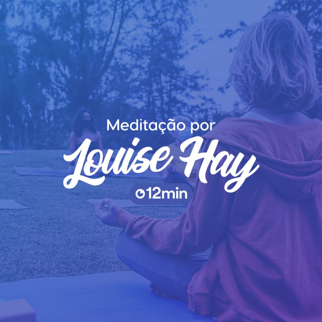 Meditação por Louise Hay